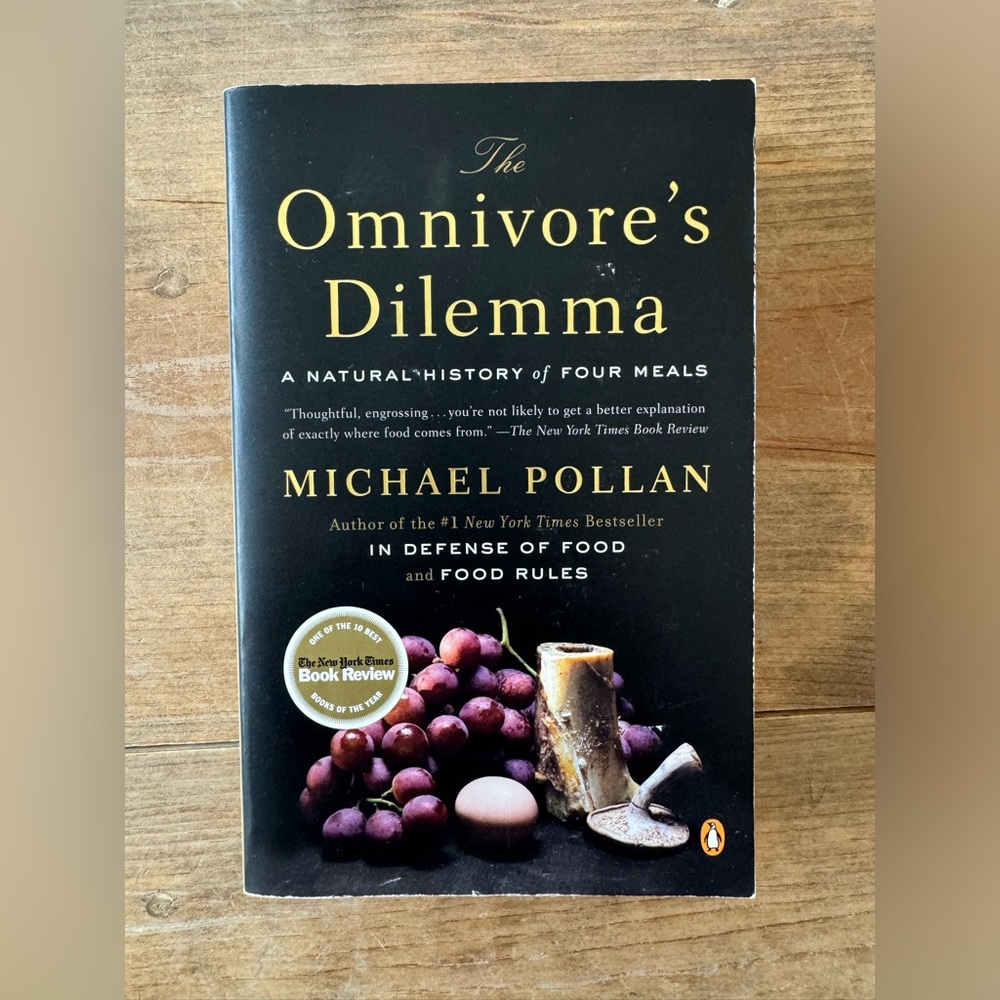 Omnivore’s Dilemma by Michael Pollan